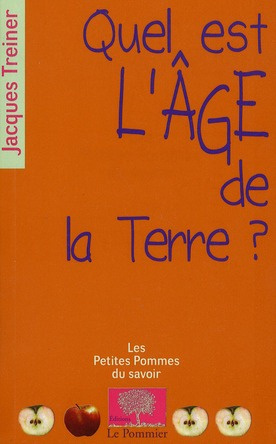 Quel est l'âge de la Terre ?