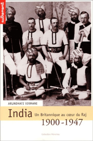 India 1900-1947. Un Britannique au coeur du Raj