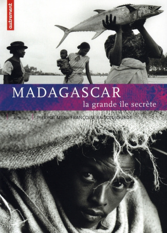 Madagascar. La grande île secrète