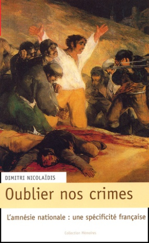 Oublier nos crimes. L'amnésie nationale, une spécificité française ?