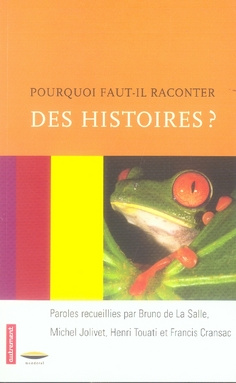 Pourquoi faut-il raconter des histoires ?