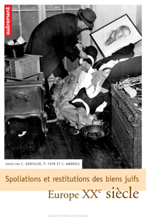 Spoliations et restitutions des biens juifs en Europe. XXe siècle