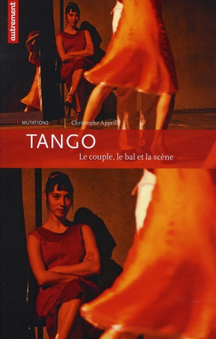 Tango. Le couple, le bal et la scène