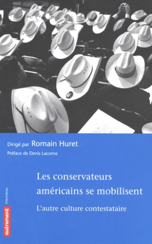Les conservateurs américains se mobilisent. L'autre culture contestataire