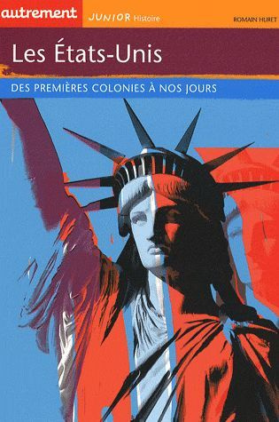 Les Etats-Unis. Des premières colonies à nos jours