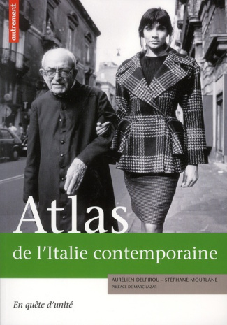 Atlas de l'Italie contemporaine. En quête d'unité