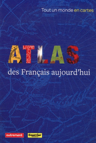 Atlas des Francais aujourd'hui