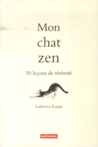 Mon chat zen. 30 leçons de sérénité
