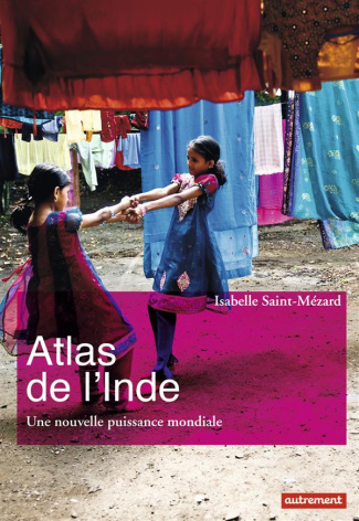Atlas de l'Inde. Une nouvelle puissance mondiale
