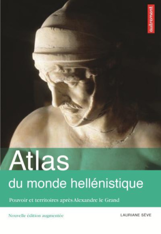 Atlas du monde hellénistique (336-31 av. J.-C.). Pouvoir et territoires après Alexandre le Grand, 3e
