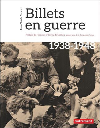 Billets en guerre. 1938-1948