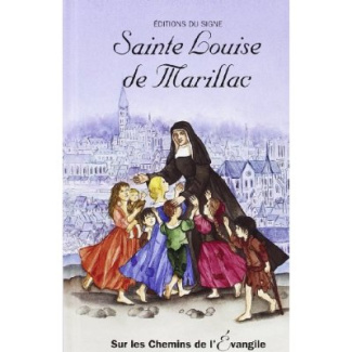 Ste Louise de marillac, sur les chemins de l'Evangile