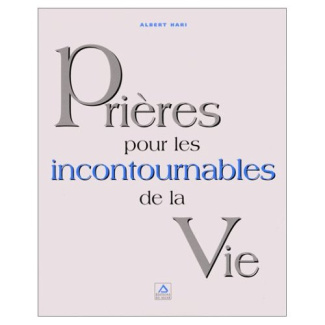 Prières pour les incontournables de la vie