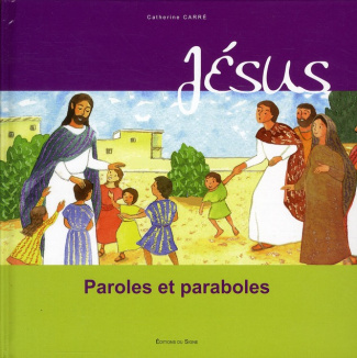 Jésus. Paroles et paraboles