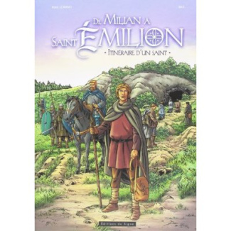 De Milian à St Emilion, itinéraire d'un saint
