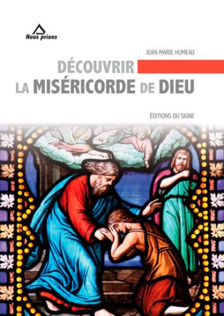 Découvrir la misericorde de dieu