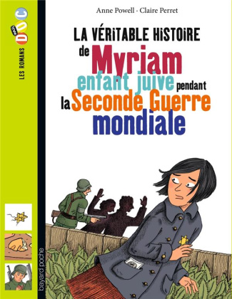 La véritable histoire de Myriam, enfant juive pendant la Seconde Guerre mondiale