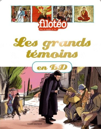 Les grands témoins en BD Tome 1