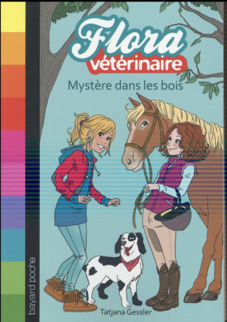 Flora vétérinaire Tome 1 : Mystère dans les bois