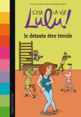 C'est la vie Lulu ! Tome 2 : Je déteste être timide