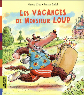 Les vacances de Monsieur Loup