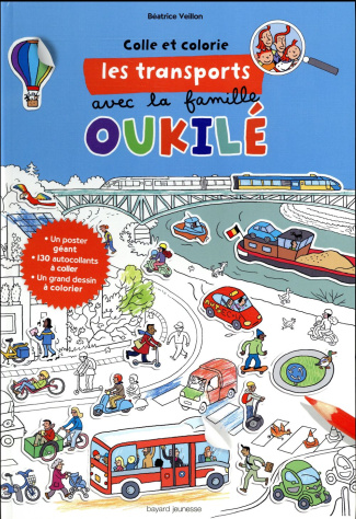 Colle et colorie les transports avec la famille Oukilé / Un poster géant, 130 autocollants, un grand