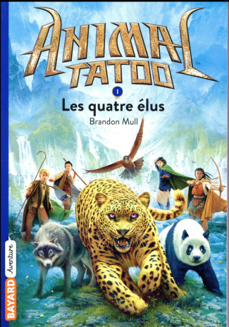 Animal Tatoo Tome 1 : Les quatre élus