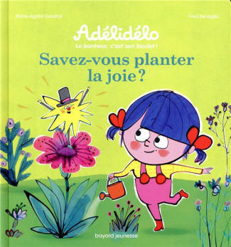 Adélidélo : Savez-vous planter de la joie ?