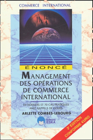 Management des opérations de commerce international. Enoncé, 2e édition