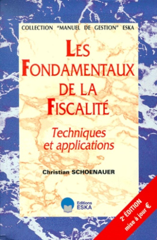 Les fondamentaux de la fiscalité. Techniques et applications, 2ème édition