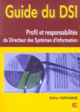 Guide du DSI. Profil et responsabilités du Directeur des Systèmes d'Information