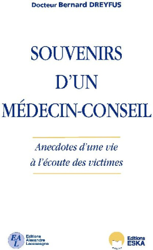 Souvenirs d'un médecin-conseil. Anecdotes d'une vie à l'écoute des victimes