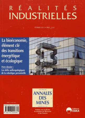 Réalités industrielles Février 2013 : La bioéconomie, élément clé des transitions énergétique et éco