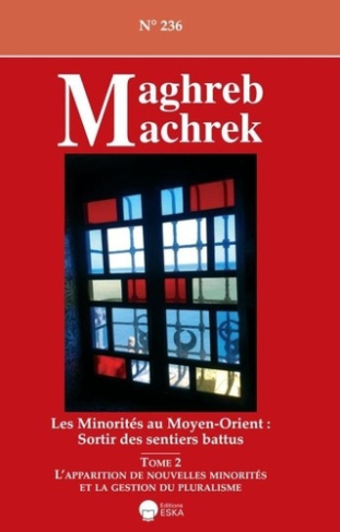Maghreb-Machrek N° 236 : Les minorités aux Moyen-Orient. Sortir des sentiers battus