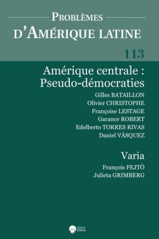 Amerique centrale:pseudo-democraties-pal 113. Prolemes d'amerique latine 113 (2-2019) amerique centr