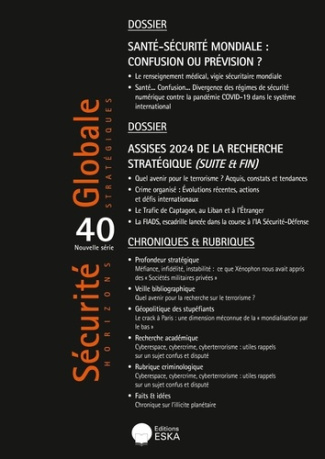 Sécurité globale n°40. Santé-sécurité mondiale : confusion ou prévision ?