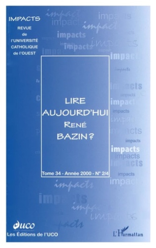 Impacts Tome 34 N° 2/4 - 2000 : Lire aujourd'hui René Bazin ?