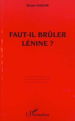 Faut-il brûler Lénine ?
