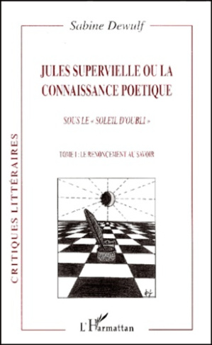 JULES SUPERVIELLE (TOME 2) OU LA CONNAISSANCE POETIQUE