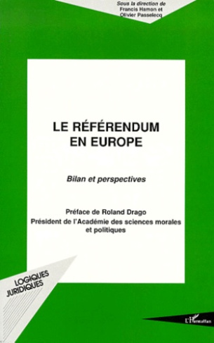 Le référendum en Europe. Bilan et perspectives, actes du colloque organisé à la Maison de l'Europe à
