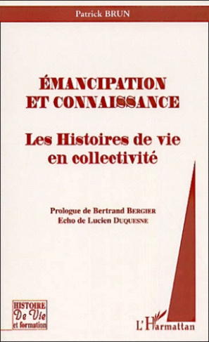 Emancipation et connaissance. Les histoires de vie en collectivité