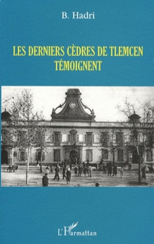 Les derniers cèdres de Tlemcen témoignent