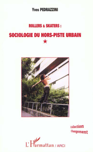 Rollers & skaters : sociologie du hors-piste urbain