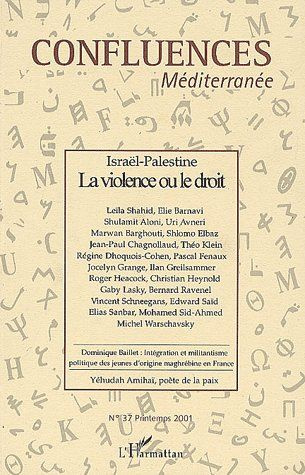 Confluences Méditerranée N° 37, Printemps 2001 : Israël-Palestine. La violence ou le droit