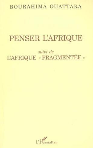 Penser l'Afrique suivi de L'Afrique " fragmentée "