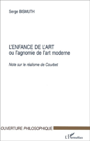 L'enfance de l'art ou l'agnomie de l'art moderne. Note sur le réalisme de Courbet