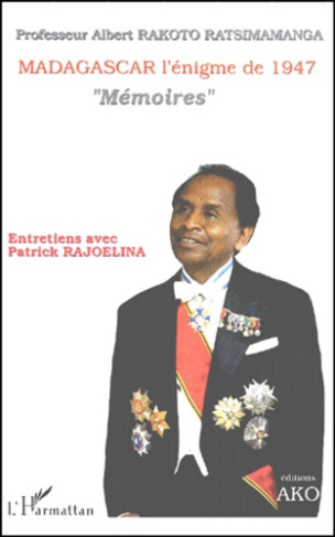Madagascar : l'énigme de 1947. Mémoires