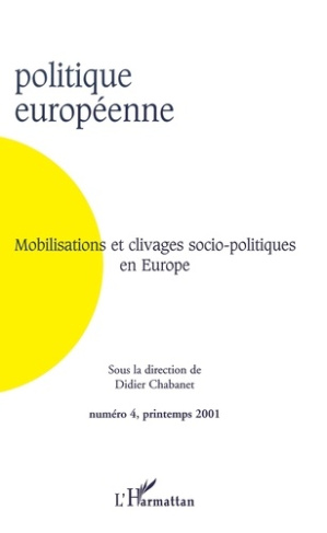 POLITIQUE EUROPEENNE N°4 MOBILISATIONS ET CLIVAGES SOCIO-POLITIQUES EN EUROPE
