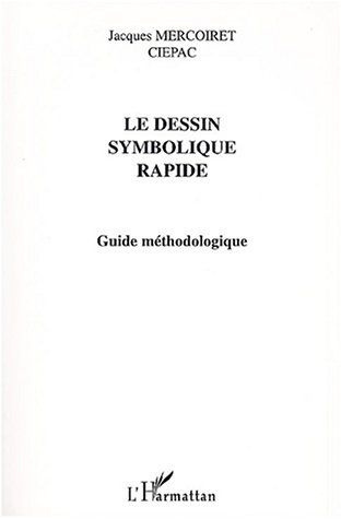 Le dessin symbolique rapide. Guide méthodologique