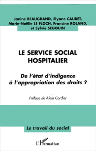 Le service social hospitalier : de l'état d'indigence à l'appropriation des droits ?